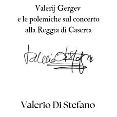 Valerij Gergev e le polemiche sul concerto alla Reggia di Caserta Audibook, by Valerio Di Stefano