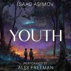 Youth Audibook, by Isaac Asimov