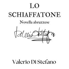 Lo schiaffatone: Novella abruzzese Audibook, by Valerio Di Stefano