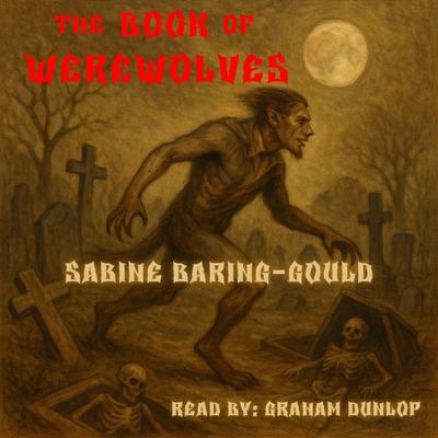 The Book of Werewolves Audibook, by Sabine Baring-Gould