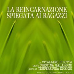 La Reincarnazione spiegata ai ragazzi Audibook, by Vitaliano Bilotta