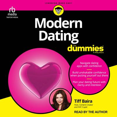 Modern Dating For Dummies Audibook, by Tiff Baira