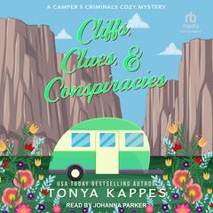 Cliffs, Clues, & Conspiracies Audibook, by Tonya Kappes