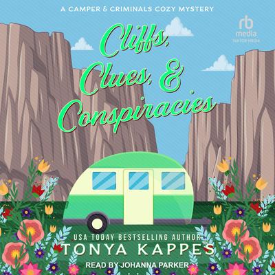Cliffs, Clues, & Conspiracies Audibook, by Tonya Kappes