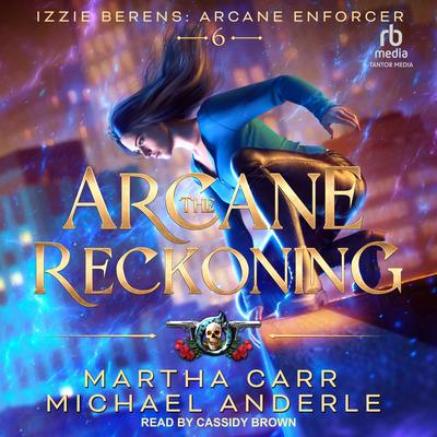 The Arcane Reckoning Audibook, by Martha Carr