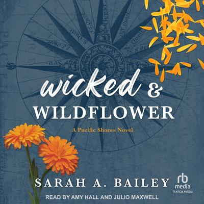 Wicked & Wildflower Audibook, by Sarah A. Bailey