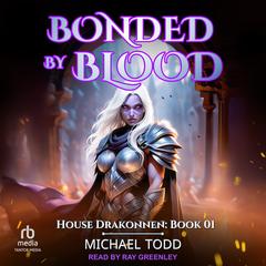 Bonded by Blood Audibook, by Michael Todd