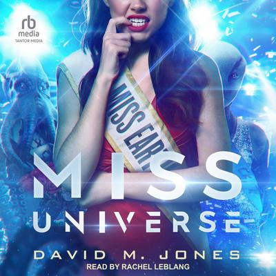 Miss Universe Audibook, by David M. Jones