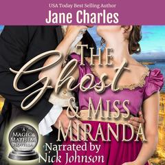 The Ghost & Miss Miranda Audibook, by 