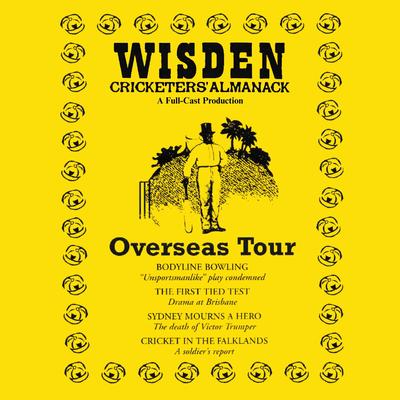 Wisden: Overseas Tour: The Cricketing World of Wisden brought to Life  -  A Full-Cast Production Audibook, by Mr Punch Audiobooks