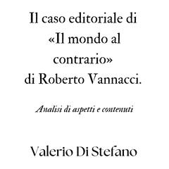 Il caso editoriale di «Il mondo al contrario» di Roberto Vannacci. Analisi di aspetti e contenuti Audibook, by Valerio Di Stefano