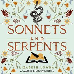 Sonnets and Serpents Audibook, by Elizabeth Lowham