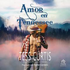 Amor en Tennessee Audibook, by Tess Curtis