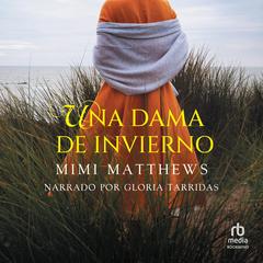 Una dama de invierno Audibook, by Mimi Matthews