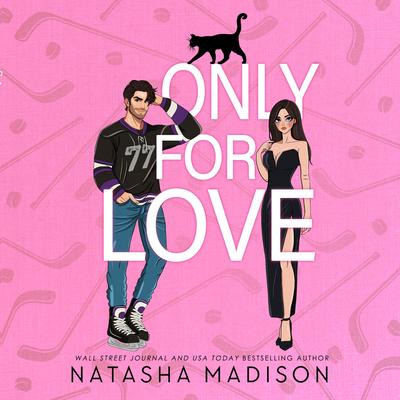Only for Love Audibook, by Natasha Madison