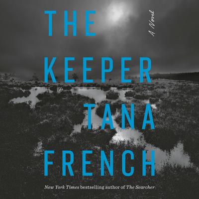 The Keeper: A Novel Audibook, by Tana French