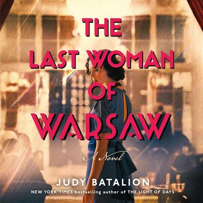 The Last Woman of Warsaw: A Novel Audibook, by Judy Batalion
