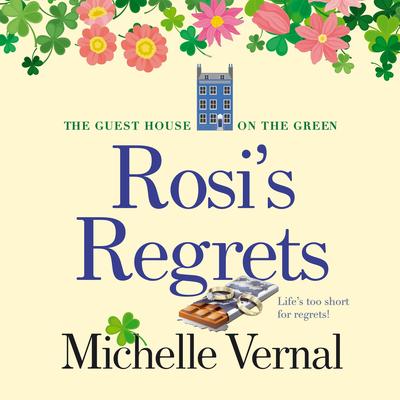 Rosi's Regrets Audibook, by Michelle Vernal