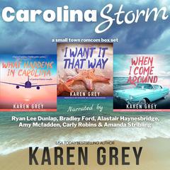 Carolina Storm: a small town romcom box set Audibook, by Karen White