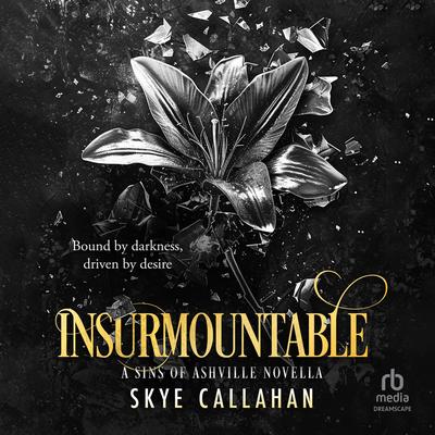 Insurmountable Audibook, by Skye Callahan