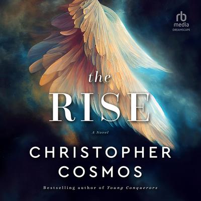 The Rise Audibook, by Christopher Cosmos