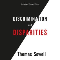 Discrimination and Disparities Audibook, by Thomas Sowell