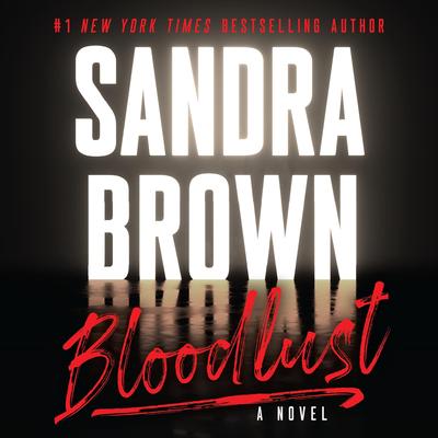 Bloodlust Audibook, by Sandra Brown