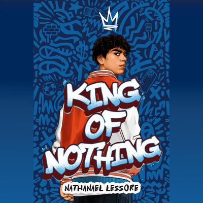 King of Nothing Audibook, by Nathanael Lessore