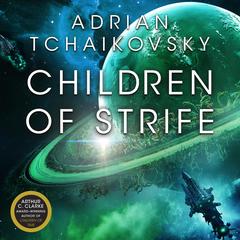 Children of Strife Audibook, by Adrian Tchaikovsky