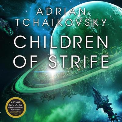 Children of Strife Audibook, by Adrian Tchaikovsky