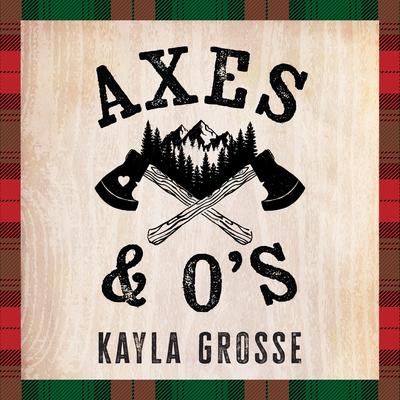 Axes and O's Audibook, by Kayla Grosse