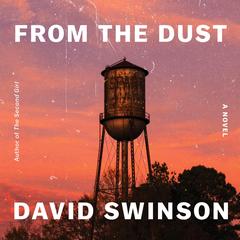 From the Dust: A Novel Audibook, by David Swinson