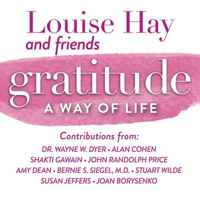Gratitude: A Way of Life Audibook, by Louise Hay