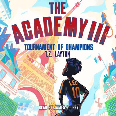 The Academy III: Tournament of Champions Audibook, by T. Z. Layton