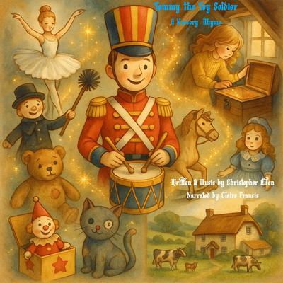 Tommy The Toy Soldier: A Nursery Rhyme Audibook, by Christopher Allen