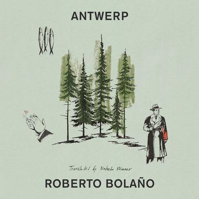 Antwerp Audibook, by Roberto Bolaño