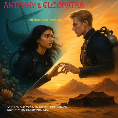 ANTHONY & CLEOPATRA: An Undersea Romance Audibook, by Christopher Allen
