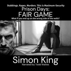 Prison Days Fair Game Audibook, by Simon King