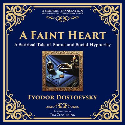 A Faint Heart: Fragile Minds, Social Pressure, and the Tragic Cost of Sensitivity Audibook, by Fyodor Dostoevsky