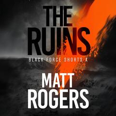The Ruins Audibook, by Matt Rogers