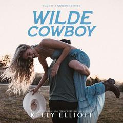 Wilde Cowboy Audibook, by Kelly Elliott