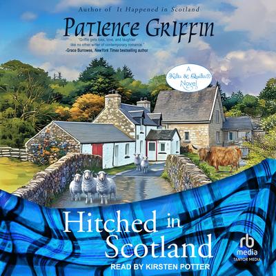 Hitched in Scotland (Kilts and Quilts Book 10) Audibook, by Patience Griffin