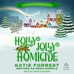 Holly Jolly Homicide Audibook, by Mona Marple