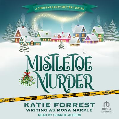 Mistletoe Murder Audibook, by Mona Marple
