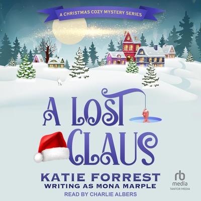 A Lost Claus Audibook, by Mona Marple