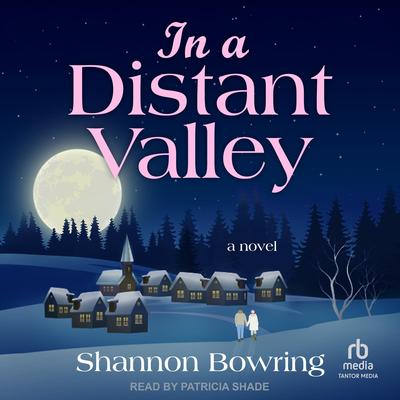 In a Distant Valley Audibook, by Shannon Bowring