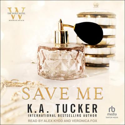 Save Me Audibook, by K. A. Tucker