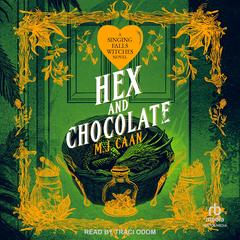 Hex and Chocolate Audibook, by M.J. Caan
