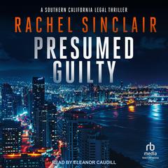 Presumed Guilty Audibook, by Rachel Sinclair