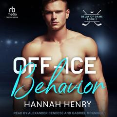 Off-Ice Behavior Audibook, by Hannah Henry
